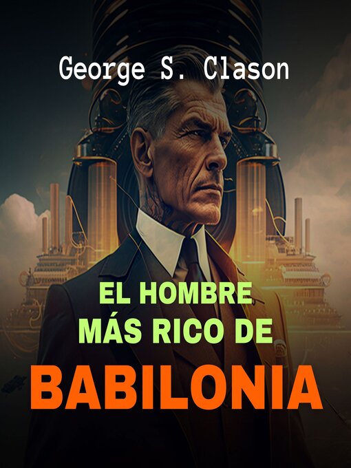 Title details for El Hombre Más Rico de Babilonia by George S. Clason - Available